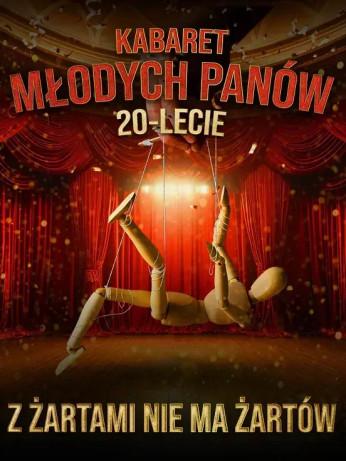 Kędzierzyn-Koźle Wydarzenie Kabaret KABARET MŁODYCH PANÓW - Z ŻARTAMI NIE MA ŻARTÓW - 20 LECIE