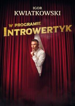 Rybnik Wydarzenie Kabaret Igor Kwiatkowski - Introwertyk