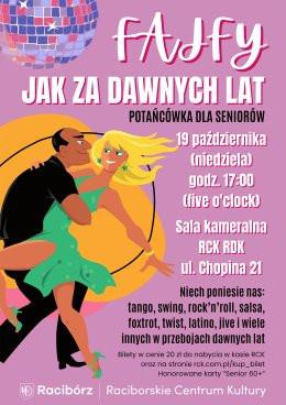 Racibórz Wydarzenie Inne wydarzenie FAJFY JAK ZA DAWNYCH LAT - podwieczorek taneczny dla seniorów.